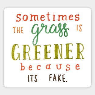 The grass is greener Sticker